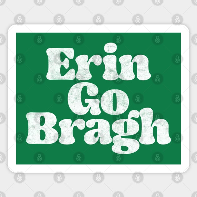 Erin Go Bragh /Retro  Ireland Pride Faded Style Design Sticker by feck!